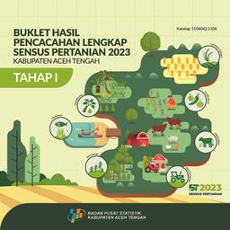 Buklet Hasil Pencacahan Lengkap Sensus Pertanian - Tahap 1 Kabupaten Aceh Tengah