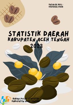 Statistik Daerah Kabupaten Aceh Tengah 2023