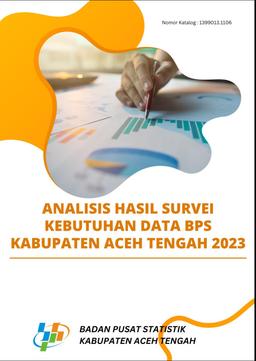 Analisis Hasil Survei Kebutuhan Data BPS Kabupaten Aceh Tengah 2023